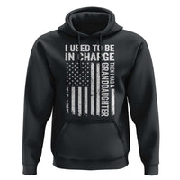 Patriotic American Flag Grandfather Pride Hoodie I Used To Be In Charge Granddaughter Funny Grandpas Girls Distressed USA Style