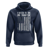 Patriotic American Flag Grandfather Pride Hoodie I Used To Be In Charge Granddaughter Funny Grandpas Girls Distressed USA Style