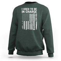 Patriotic American Flag Grandfather Pride Sweatshirt I Used To Be In Charge Granddaughter Funny Grandpas Girls Distressed USA Style