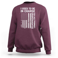 Patriotic American Flag Grandfather Pride Sweatshirt I Used To Be In Charge Granddaughter Funny Grandpas Girls Distressed USA Style