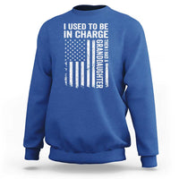 Patriotic American Flag Grandfather Pride Sweatshirt I Used To Be In Charge Granddaughter Funny Grandpas Girls Distressed USA Style