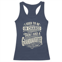 Vintage Style Western Funny Grandpas Girls Racerback Tank Top I Used To Be In Charge Then I Had A Granddaughter Retro Look