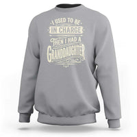 Vintage Style Western Funny Grandpas Girls Sweatshirt I Used To Be In Charge Then I Had A Granddaughter Retro Look