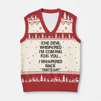 The Devil Whispered I'm Coming For You I Whispered Back That's Gay V-Neck Knit Sweater Vest Funny Sarcastic Pride Meme