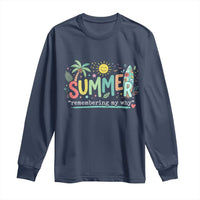 Summer Remembering My Why Long Sleeve Shirt Cute Tropical Beach Palm Tree Surfboard Teacher Graphic