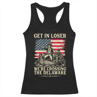 Get In Loser We're Crossing The Delaware Vintage Racerback Tank Top Funny George Washington American Flag Patriotic Fireworks