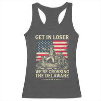Get In Loser We're Crossing The Delaware Vintage Racerback Tank Top Funny George Washington American Flag Patriotic Fireworks