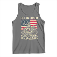Get In Loser We're Crossing The Delaware Vintage Tank Top Funny George Washington American Flag Patriotic Fireworks