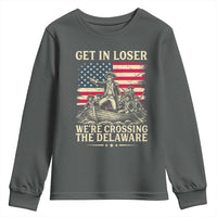 Get In Loser We're Crossing The Delaware Vintage Youth Sweatshirt Funny George Washington American Flag Patriotic Fireworks
