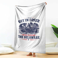 Get In Loser We're Crossing The Delaware Retro Throw Blanket Distressed George Washington Boat Scene Patriotic American Revolution Humor