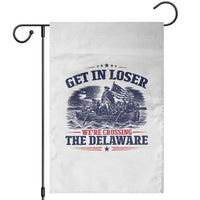 Get In Loser We're Crossing The Delaware Retro Garden Flag Distressed George Washington Boat Scene Patriotic American Revolution Humor