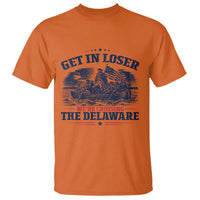 Get In Loser We're Crossing The Delaware Retro T Shirt Distressed George Washington Boat Scene Patriotic American Revolution Humor