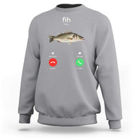 Fih Calling Funny Fish Sweatshirt Fishing Lover Hilarious Phone Call Parody - Wonder Print Shop