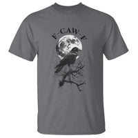 Funny Crow F Caw F T Shirt Gothic Raven and Moon TS02