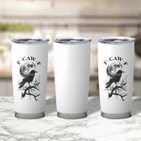 Funny Crow F Caw F Tumbler Cup Gothic Raven and Moon TS02