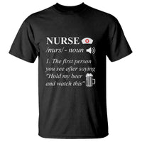 Funny Nurse T Shirt Nurse Definition Hold My Beer Saying Sarcastic Funny Nurse - Wonder Print Shop