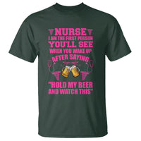 Funny Nurse T Shirt Nurse I'm The First After Saying Hold My Beer Funny Nurse - Wonder Print Shop