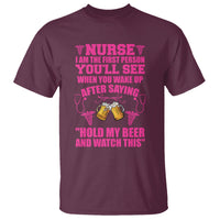 Funny Nurse T Shirt Nurse I'm The First After Saying Hold My Beer Funny Nurse - Wonder Print Shop