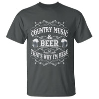 Beer Lover T Shirt Country Music And Beer That's Why I'm Here Funny Drinking - Wonder Print Shop
