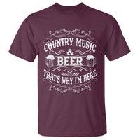 Beer Lover T Shirt Country Music And Beer That's Why I'm Here Funny Drinking - Wonder Print Shop
