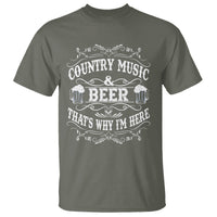Beer Lover T Shirt Country Music And Beer That's Why I'm Here Funny Drinking - Wonder Print Shop