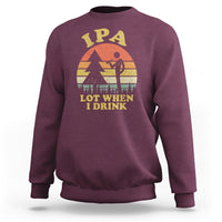Beer Lover Sweatshirt IPA Lot When I Drink Funny I Pee A Lot Vintage Beer Lover - Wonder Print Shop