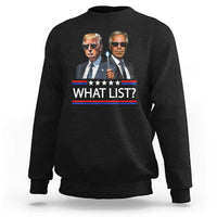 Funny Political Conspiracy Parody Sweatshirt What List Men in Black Meme - Wonder Print Shop