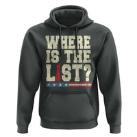 Where Is The List Hoodie Funny Political Conspiracy Parody - Wonder Print Shop
