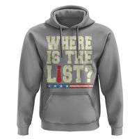 Where Is The List Hoodie Funny Political Conspiracy Parody - Wonder Print Shop