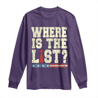 Where Is The List Long Sleeve Shirt Funny Political Conspiracy Parody - Wonder Print Shop