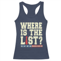 Where Is The List Racerback Tank Top Funny Political Conspiracy Parody - Wonder Print Shop