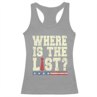 Where Is The List Racerback Tank Top Funny Political Conspiracy Parody - Wonder Print Shop
