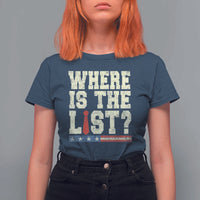 Where Is The List T Shirt For Women Funny Political Conspiracy Parody - Wonder Print Shop