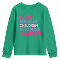 I Hear Migrant Children Also Have Heartbeats Youth Sweatshirt Sarcastic Human Rights Activism