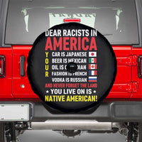 Dear Racists In America Land You Live On Is Native American Spare Tire Cover Anti Racism Social Justice