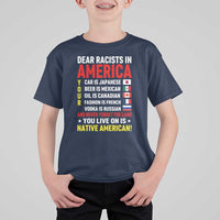 Dear Racists In America Land You Live On Is Native American T Shirt For Kid Anti Racism Social Justice