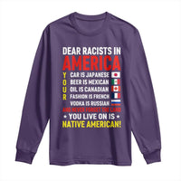 Dear Racists In America Land You Live On Is Native American Long Sleeve Shirt Anti Racism Social Justice