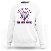 Funny Boo Sheet Sweatshirt I Ghost People All Year Round Spooky Ghost Halloween Costume - Wonder Print Shop