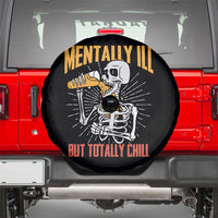 Funny Skeleton Spare Tire Cover Mentally Ill But Totally Chill Drinking Beer Lover Halloween Costume