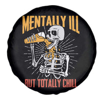 Funny Skeleton Spare Tire Cover Mentally Ill But Totally Chill Drinking Beer Lover Halloween Costume