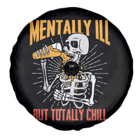 Funny Skeleton Spare Tire Cover Mentally Ill But Totally Chill Drinking Beer Lover Halloween Costume