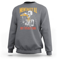 Funny Skeleton Sweatshirt Mentally Ill But Totally Chill Drinking Beer Lover Halloween Costume - Wonder Print Shop