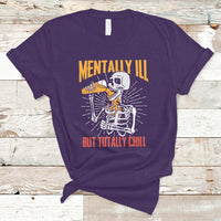 Funny Skeleton T Shirt Mentally Ill But Totally Chill Drinking Beer Lover Halloween Costume - Wonder Print Shop