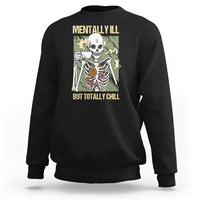 Funny Skeleton Sweatshirt Mentally Ill But Totally Chill Drinking Coffee Lover Halloween Costume - Wonder Print Shop