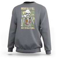 Funny Skeleton Sweatshirt Mentally Ill But Totally Chill Drinking Coffee Lover Halloween Costume - Wonder Print Shop