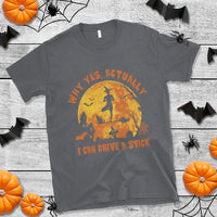 Halloween Witch T Shirt Yes Actually I Can Drive A Stick Halloween Costume - Wonder Print Shop