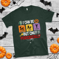 Halloween Season T Shirt I Can Be Scary But Only Periodically Funny Halloween Science - Wonder Print Shop