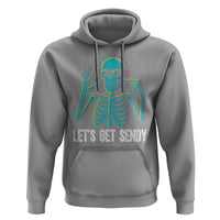 Lets Get Sendy Skeleton Hoodie Full Send Vibes Glowcore - Wonder Print Shop