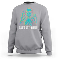 Lets Get Sendy Skeleton Sweatshirt Full Send Vibes Glowcore - Wonder Print Shop