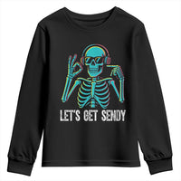 Lets Get Sendy Skeleton Youth Sweatshirt Full Send Vibes Glowcore - Wonder Print Shop